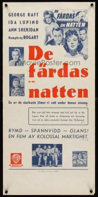 2r172 THEY DRIVE BY NIGHT Swedish stolpe '40 Humphrey Bogart, George Raft, Ann Sheridan, Lupino!