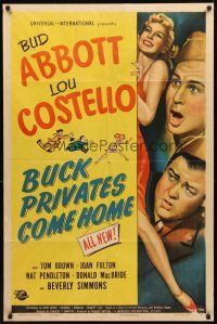 2w150 BUCK PRIVATES COME HOME 1sh '47 Bud Abbott & Lou Costello are back from the front!