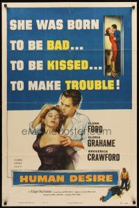 2w512 HUMAN DESIRE 1sh '54 Gloria Grahame was born to be bad, to be kissed, and to make trouble!