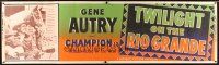 2x150 TWILIGHT ON THE RIO GRANDE paper banner R53 singing cowboy Gene Autry & Champion Jr!