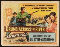 2z452 DRUMS ACROSS THE RIVER style B 1/2sh '54 Audie Murphy in an empire of savage hate, cool art!