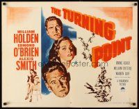 2z769 TURNING POINT style B 1/2sh '52 William Holden, Edmond O'Brien, Alexis Smith, film noir!