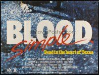 3b495 BLOOD SIMPLE British quad '85 directed by the Coen Brothers, Dead in the heart of Texas!