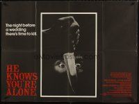 3b520 HE KNOWS YOU'RE ALONE British quad '80 every girl's frightened the night before her wedding!