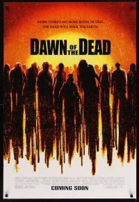 3f166 DAWN OF THE DEAD advance DS 1sh '04 when there's no more room in Hell, dead walk Earth!