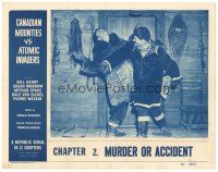 3e256 CANADIAN MOUNTIES VS ATOMIC INVADERS chapter 2 LC '53 wacky serial, Murder or Accident!
