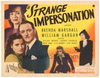 3e115 STRANGE IMPERSONATION TC '46 Brenda Marshall, William Gargan, noir directed by Anthony Mann!