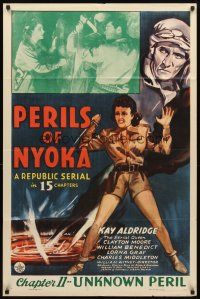 3g621 PERILS OF NYOKA chapter 11 1sh '42 Republic serial, art of Kay Aldridge, Unknown Peril!