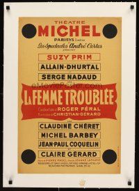3k178 LA FEMME TROUBLEE linen 16x24 French stage play poster '51 Christian-Gerard's Troubled Woman!