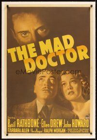 3k403 MAD DOCTOR linen 1sh '40 artwork of Basil Rathbone looming over Ellen Drew & John Howard!