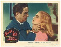 3m470 DEAD RECKONING LC #5 '47 Humphrey Bogart deciding whether to kill or kiss Lizabeth Scott!
