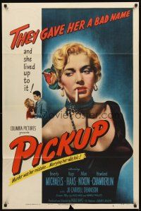 3m096 PICKUP 1sh '51 one of the very best bad girl images, sexy smoking Beverly Michaels!