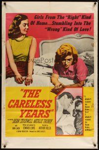 3t211 CARELESS YEARS 1sh '57 girls from the right homes stumble into the wrong kind of love!