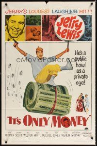 3t574 IT'S ONLY MONEY 1sh '62 wacky private eye Jerry Lewis carrying enormous wad of cash!