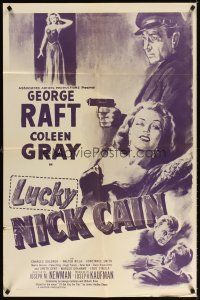 3t647 LUCKY NICK CAIN 1sh R60s great noir art of George Raft with gun & sexy Coleen Gray!