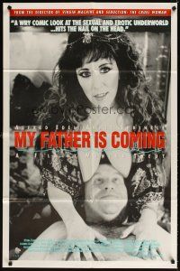 3t681 MY FATHER IS COMING 1sh '91 Alfred Edel, Annie Sprinkle, erotic underworld, bizarre!