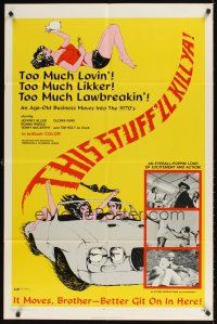 3t920 THIS STUFF'LL KILL YA 1sh '71 Herschell Gordon Lewis, too much lovin', too much lawbreakin'!