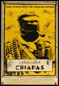 3z599 PLACE CALLED CHIAPAS 1sh '98 eight months inside the Zapatista uprising!