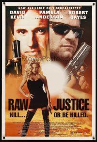 3z638 RAW JUSTICE video 1sh '94 David Keith, Robert Hayes, Pamela Anderson!