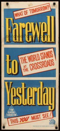 3y592 FAREWELL TO YESTERDAY Aust daybill '50 the world stands at the crossroads!