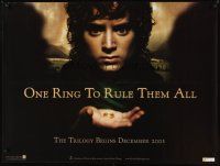 4a340 LORD OF THE RINGS: THE FELLOWSHIP OF THE RING teaser DS British quad '01 one ring, Frodo!