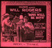 4e046 BOYS WILL BE BOYS glass slide '21 Will Rogers, Irene Rich, from the story by Irvin S. Cobb!