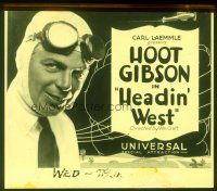 4e078 HEADIN' WEST glass slide '22 great close up of airplane pilot Hoot Gibson with goggles!