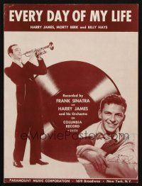 4e293 EVERY DAY OF MY LIFE sheet music '42 recorded by Harry James & Frank Sinatra!