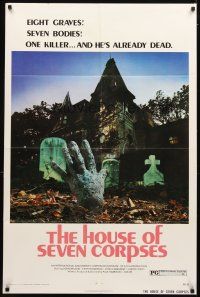 4c449 HOUSE OF SEVEN CORPSES 1sh '74 cool zombie killer hand rises from the grave!