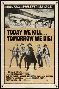 4c919 TODAY WE KILL, TOMORROW WE DIE 1sh '71 art of Bud Spencer in spaghetti western!