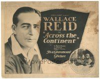 4d007 ACROSS THE CONTINENT TC '22 Phil Rosen directed early silent, Wallace Reid, Mary MacLaren!