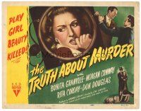 4d168 TRUTH ABOUT MURDER TC '46 Bonita Granville, Morgan Conway, play girl beauty killed!