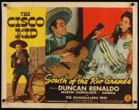 4f634 SOUTH OF THE RIO GRANDE 1/2sh '45 Duncan Renaldo as Cisco Kid w/pretty Armida!