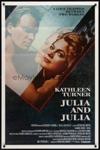 4k324 JULIA & JULIA 1sh '88 Kathleen Turner, Sting, a love trapped between two worlds!