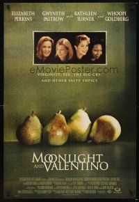 4k433 MOONLIGHT & VALENTINO 1sh '95 Elizabeth Perkins, Gwyneth Paltrow, Kathleen Turner, Whoopi
