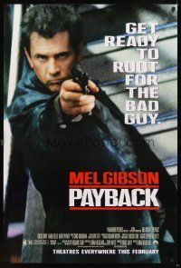 4k478 PAYBACK advance 1sh '99 get ready to root for the bad guy Mel Gibson, great close up w/gun!