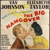4s227 BIG HANGOVER 6sh '50 art of Elizabeth Taylor & Van Johnson, romantic story of today's youth!