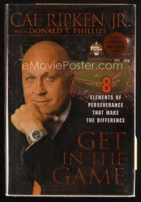 5a303 CAL RIPKEN JR. signed hardcover book '07 Get In the Game, 8 Elements of Preseverence!