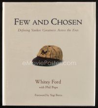 5a329 WHITEY FORD signed hardcover book '01 Few & Chosen, Defining Yankee Greatness Across the Eras