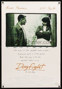 5b183 DOGFIGHT 1sh '91 Brendan Fraser, cool image of River Phoenix & Lili Taylor!