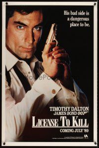 5b397 LICENCE TO KILL s style teaser 1sh '89 Timothy Dalton as Bond, his bad side is dangerous!