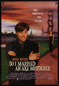 5b653 SO I MARRIED AN AXE MURDERER 1sh '93 wacky image of Mike Myers, Nancy Travis!
