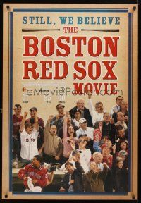 5b678 STILL WE BELIEVE: THE BOSTON RED SOX MOVIE 1sh '04 cool image of die-hard fans!