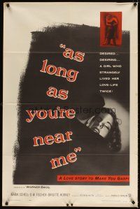 5c035 AS LONG AS YOU'RE NEAR ME 1sh '56 Maria Schell strangely lived her love-life twice!