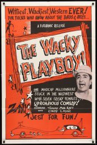 5c943 WACKY PLAYBOY 1sh '63 Tommy Moe Raft stuck in the wild west with seven frisky females!