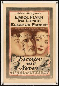 5j295 ESCAPE ME NEVER linen 1sh '48 Errol Flynn was a liar you loved, Ida Lupino, Eleanor Parker