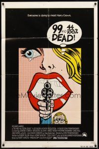 5p014 99 & 44/100% DEAD style A 1sh '74 directed by John Frankenheimer, different pop art image!