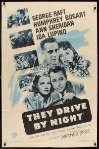 5p892 THEY DRIVE BY NIGHT 1sh R48 Humphrey Bogart, George Raft, Ann Sheridan, Ida Lupino!