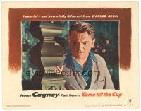 5y302 COME FILL THE CUP LC #7 '51 alcoholic James Cagney had a thirst for trouble!