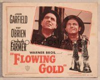 5y403 FLOWING GOLD LC #6 R48 image of oilmen John Garfield & Pat O'Brien, but no Frances Farmer!